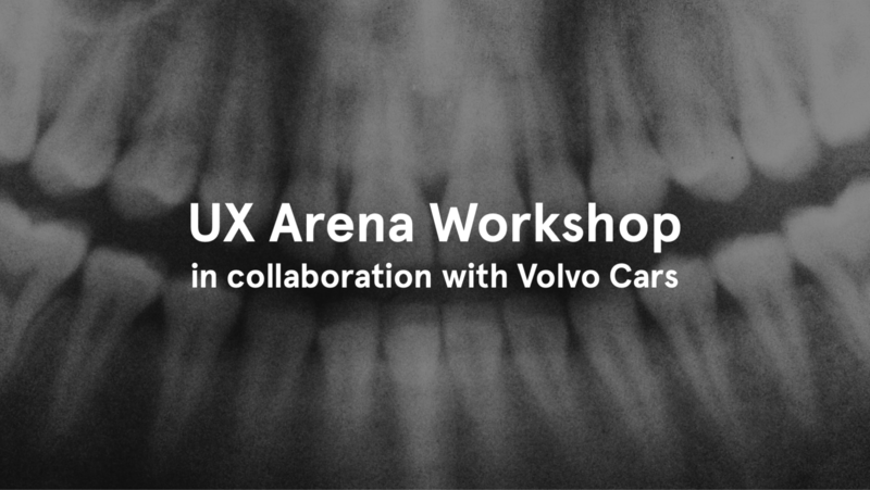Bild på röntgade tänder, svart vit med texten centrerad i bilden; UX ARENA WORKSHOP in collboration with Volvo Cars 